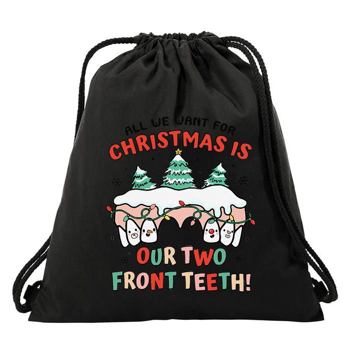 All I Want For Christmas Is My Two Front Teeth Xmas Dental Drawstring Bag