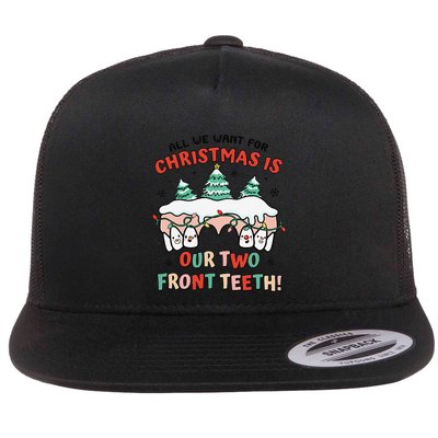 All I Want For Christmas Is My Two Front Teeth Xmas Dental Flatbill Hat