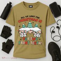 All I Want For Christmas Is My Two Front Teeth Xmas Dental Performance Shirt