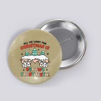 All I Want For Christmas Is My Two Front Teeth Xmas Dental Button