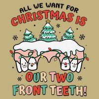 All I Want For Christmas Is My Two Front Teeth Xmas Dental Button