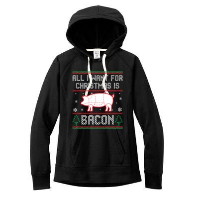 All I Want For Christmas Is Bacon Pig Ugly Christmas Sweater Gift Women's Fleece Hoodie