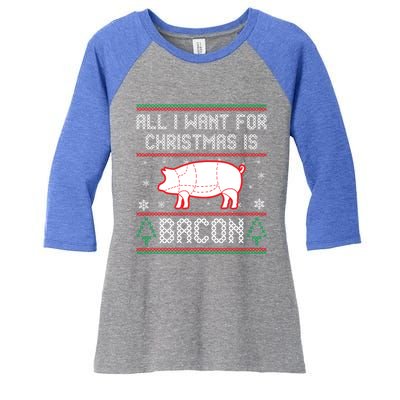 All I Want For Christmas Is Bacon Pig Ugly Christmas Sweater Gift Women's Tri-Blend 3/4-Sleeve Raglan Shirt