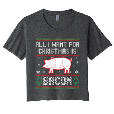 All I Want For Christmas Is Bacon Pig Ugly Christmas Sweater Gift Women's Crop Top Tee