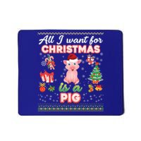 All I Want For Christmas Is A Pig Ugly Sweater Farmer Merry Funny Gift Mousepad