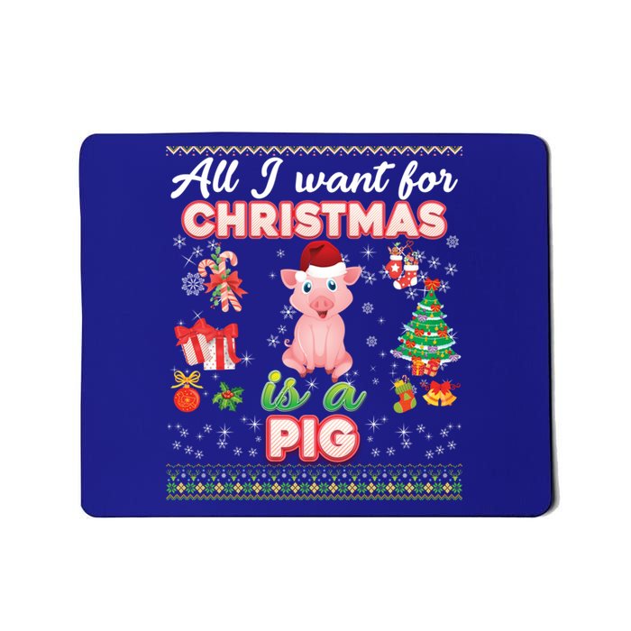 All I Want For Christmas Is A Pig Ugly Sweater Farmer Merry Funny Gift Mousepad