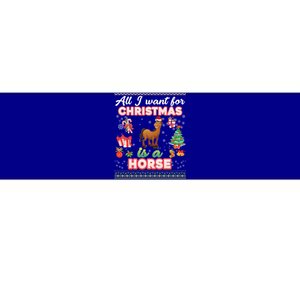 All I Want For Christmas Is A Horse Ugly Sweater Farmer Xmas Cute Gift Bumper Sticker