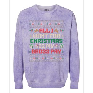 All I Want For Christmas Is My Gross Pay Joke Colorblast Crewneck Sweatshirt