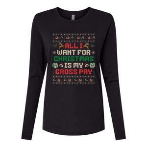 All I Want For Christmas Is My Gross Pay Joke Womens Cotton Relaxed Long Sleeve T-Shirt