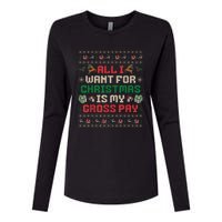 All I Want For Christmas Is My Gross Pay Joke Womens Cotton Relaxed Long Sleeve T-Shirt