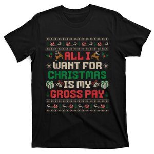 All I Want For Christmas Is My Gross Pay Joke T-Shirt