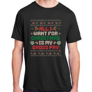 All I Want For Christmas Is My Gross Pay Joke Adult ChromaSoft Performance T-Shirt