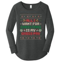 All I Want For Christmas Is My Gross Pay Joke Women's Perfect Tri Tunic Long Sleeve Shirt