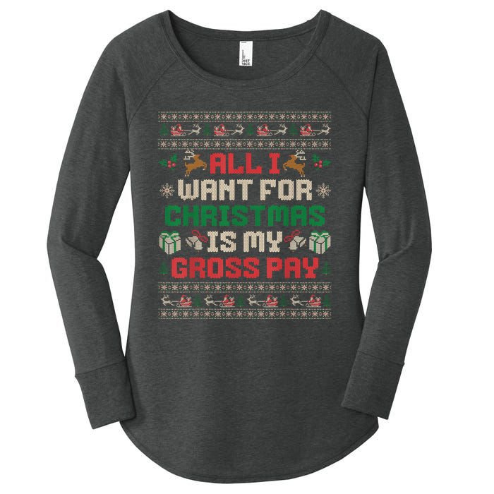 All I Want For Christmas Is My Gross Pay Joke Women's Perfect Tri Tunic Long Sleeve Shirt