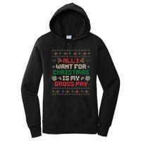 All I Want For Christmas Is My Gross Pay Joke Women's Pullover Hoodie