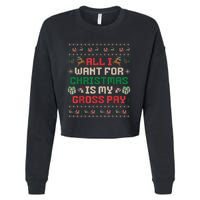 All I Want For Christmas Is My Gross Pay Joke Cropped Pullover Crew