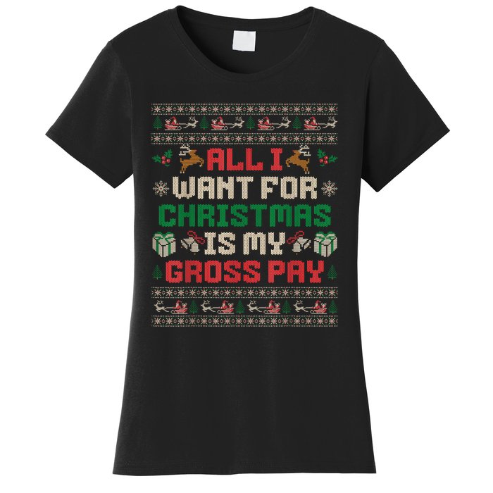 All I Want For Christmas Is My Gross Pay Joke Women's T-Shirt