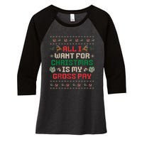 All I Want For Christmas Is My Gross Pay Joke Women's Tri-Blend 3/4-Sleeve Raglan Shirt