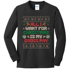 All I Want For Christmas Is My Gross Pay Joke Kids Long Sleeve Shirt