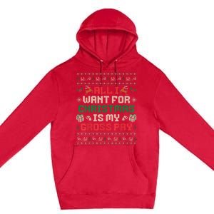 All I Want For Christmas Is My Gross Pay Joke Premium Pullover Hoodie