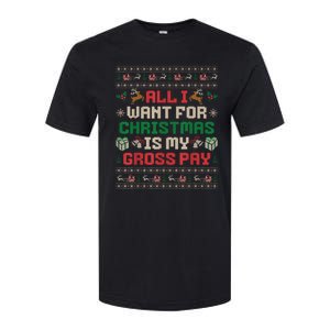 All I Want For Christmas Is My Gross Pay Joke Softstyle CVC T-Shirt