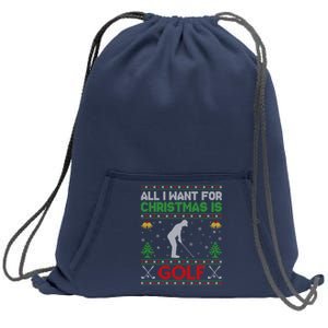 All I Want For Christmas Is Golf Sweatshirt Cinch Pack Bag