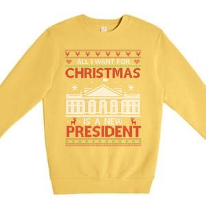 All I Want For Christmas Is A New President Xmas Cute Gift Premium Crewneck Sweatshirt