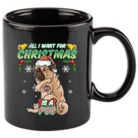 All I Want For Christmas Is A Pug Santa Claus Santa Claus Gift 11oz C Handle Ceramic Mug