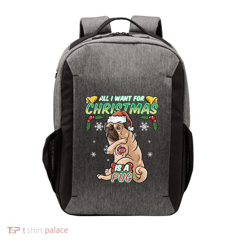 All I Want For Christmas Is A Pug Santa Claus Santa Claus Gift Vector Backpack
