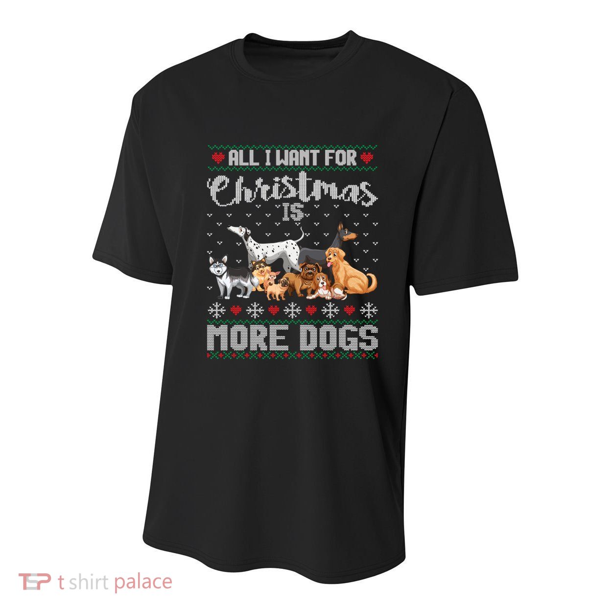All I Want For Christmas Is More Dogs Ugly Xmas Sweater Gift Youth Performance Sprint T-Shirt