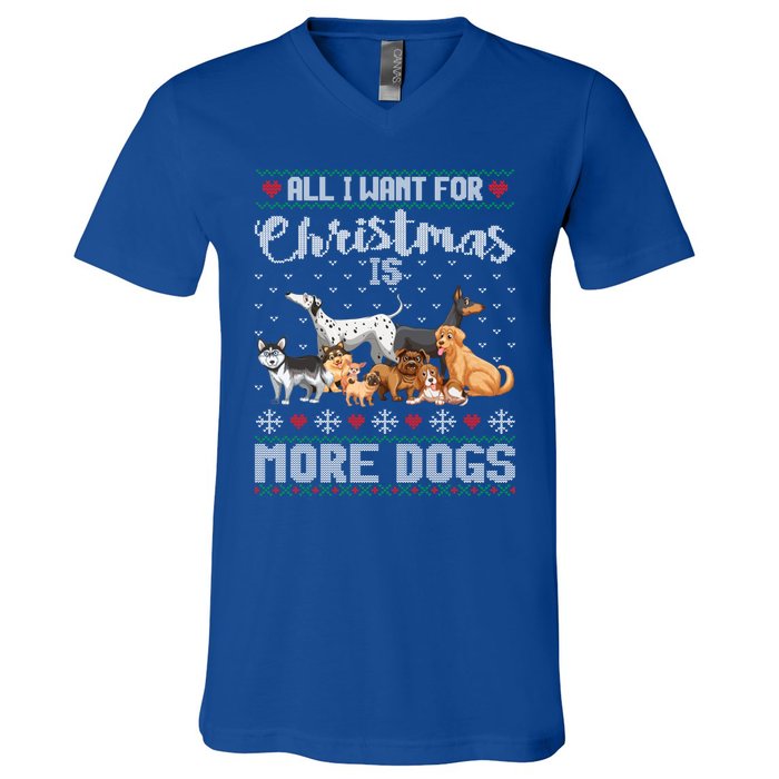 All I Want For Christmas Is More Dogs Ugly Xmas Sweater Gift V-Neck T-Shirt