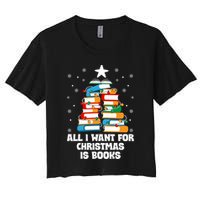 All I Want For Christmas Is Books Xmas Book Reader Reading Gift Crop Top
