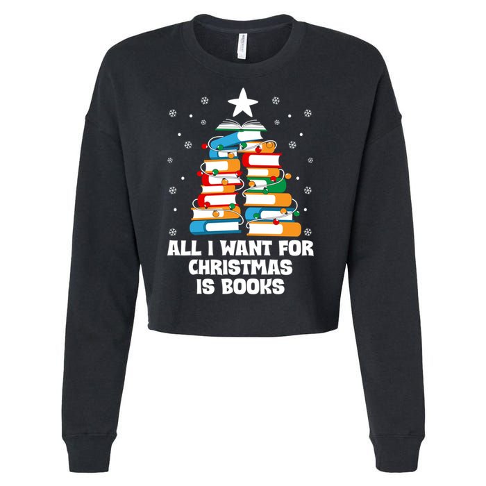 All I Want For Christmas Is Books Xmas Book Reader Reading Gift Cropped Pullover Crew