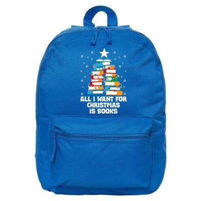 All I Want For Christmas Is Books Xmas Book Reader Reading Gift 16 in Basic Backpack