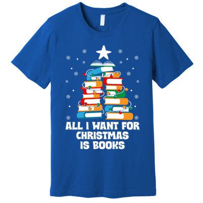 All I Want For Christmas Is Books Xmas Book Reader Reading Gift Premium T-Shirt