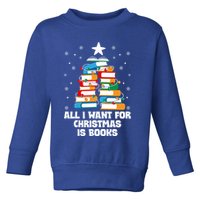 All I Want For Christmas Is Books Xmas Book Reader Reading Gift Toddler Sweatshirt