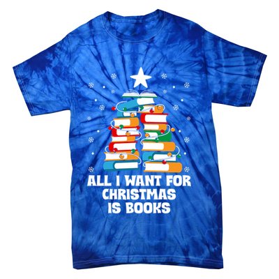 All I Want For Christmas Is Books Xmas Book Reader Reading Gift Tie-Dye T-Shirt