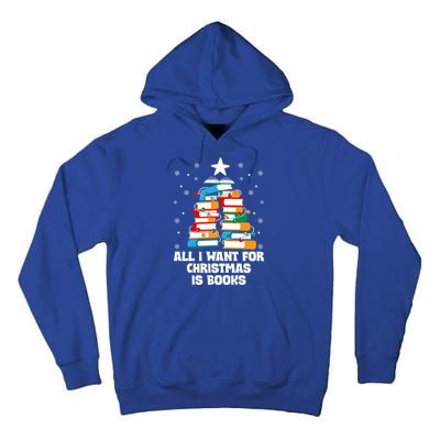 All I Want For Christmas Is Books Xmas Book Reader Reading Gift Tall Hoodie