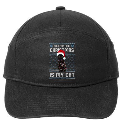 All I Want For Christmas Is My Cat Ugly Christmas Sweater Meaningful Gift 7-Panel Snapback Hat