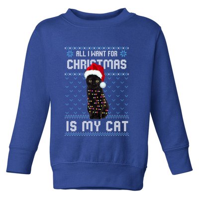 All I Want For Christmas Is My Cat Ugly Christmas Sweater Meaningful Gift Toddler Sweatshirt