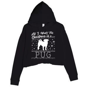 All I Want For Christmas Is A Pug Funny Gift Crop Fleece Hoodie