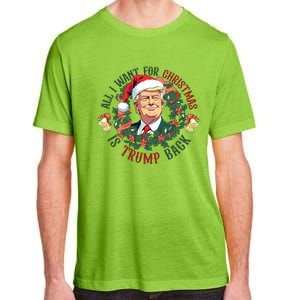 All I Want For Christmas Is Trump Back Christmas Trump Adult ChromaSoft Performance T-Shirt