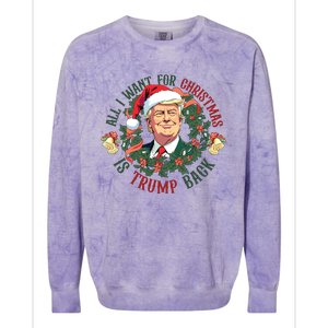 All I Want For Christmas Is Trump Back Christmas Trump Colorblast Crewneck Sweatshirt