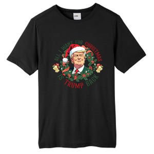 All I Want For Christmas Is Trump Back Christmas Trump Tall Fusion ChromaSoft Performance T-Shirt