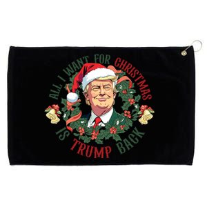 All I Want For Christmas Is Trump Back Christmas Trump Grommeted Golf Towel