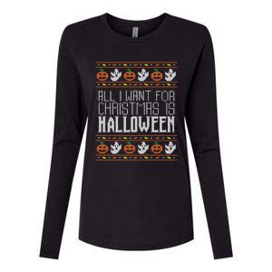 All I Want For Christmas Is Halloween Ugly Sweater Holiday Gift Womens Cotton Relaxed Long Sleeve T-Shirt