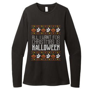 All I Want For Christmas Is Halloween Ugly Sweater Holiday Gift Womens CVC Long Sleeve Shirt