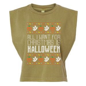 All I Want For Christmas Is Halloween Ugly Sweater Holiday Gift Garment-Dyed Women's Muscle Tee