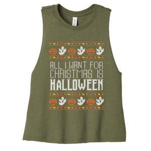 All I Want For Christmas Is Halloween Ugly Sweater Holiday Gift Women's Racerback Cropped Tank