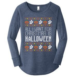 All I Want For Christmas Is Halloween Ugly Sweater Holiday Gift Women's Perfect Tri Tunic Long Sleeve Shirt